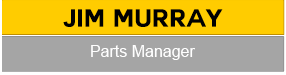 Jim Murray Agricultural Parts Manager